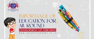 Importance of Education For All-round Development of Children