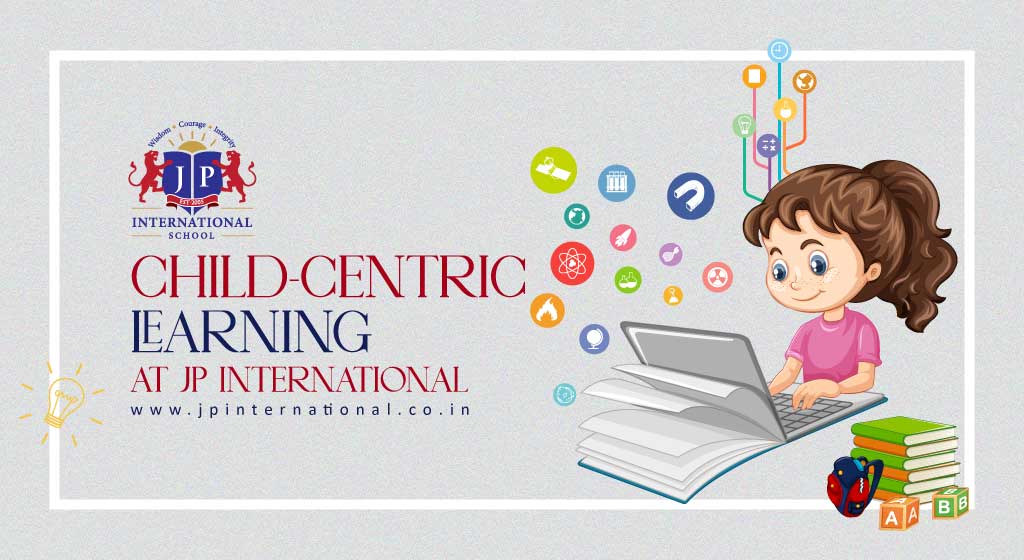 Child-centric learning at JP International