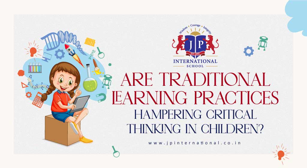 Are traditional learning practices hampering critical thinking in children?