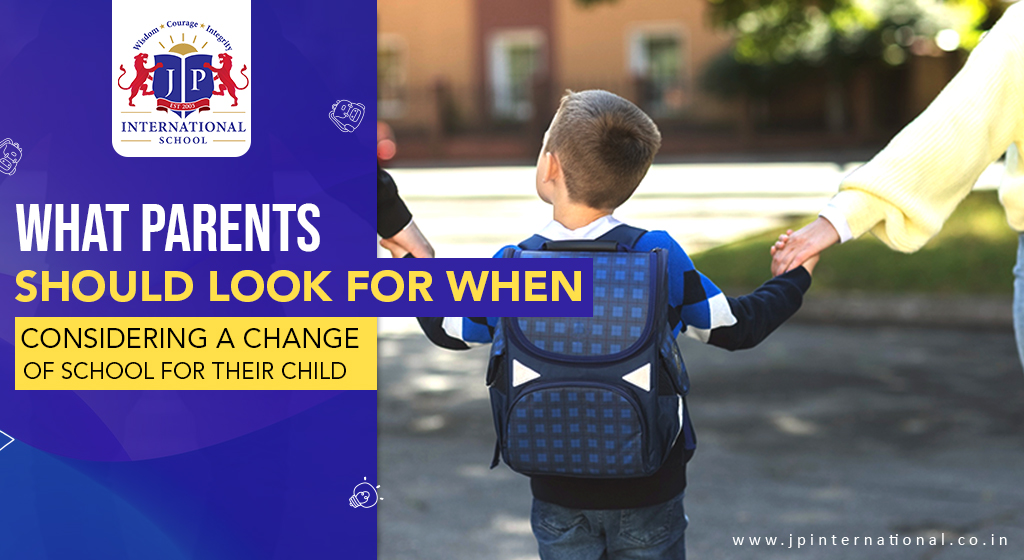 What parents should look for when considering a change of school for their child