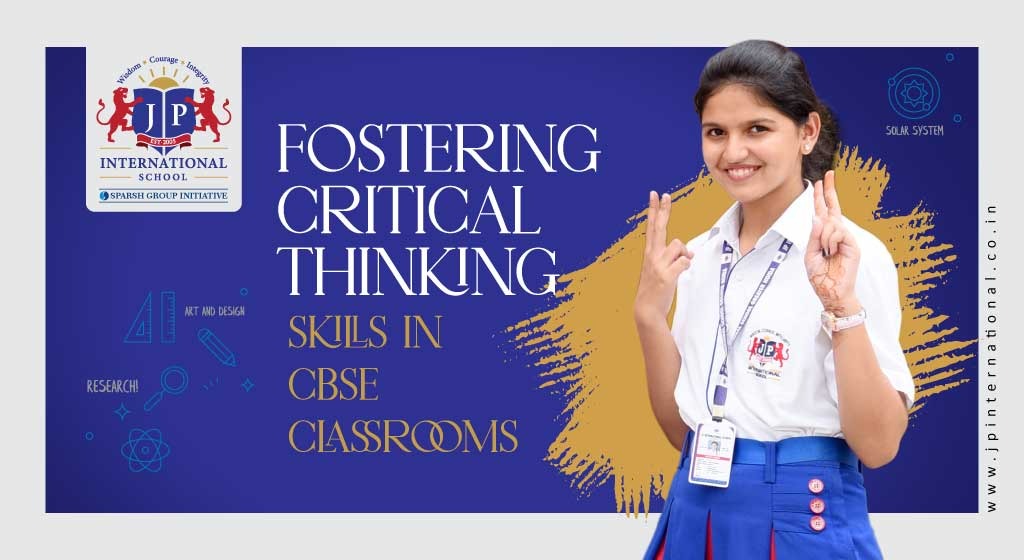 Fostering Critical Thinking Skills in CBSE Classrooms